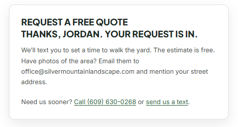 The message shown after a quote request is sent with the Text me box ticked: Thanks, your request is in. We'll text you to set a time to walk the yard. The estimate is free. It ends with the phone number (609) 630-0268.